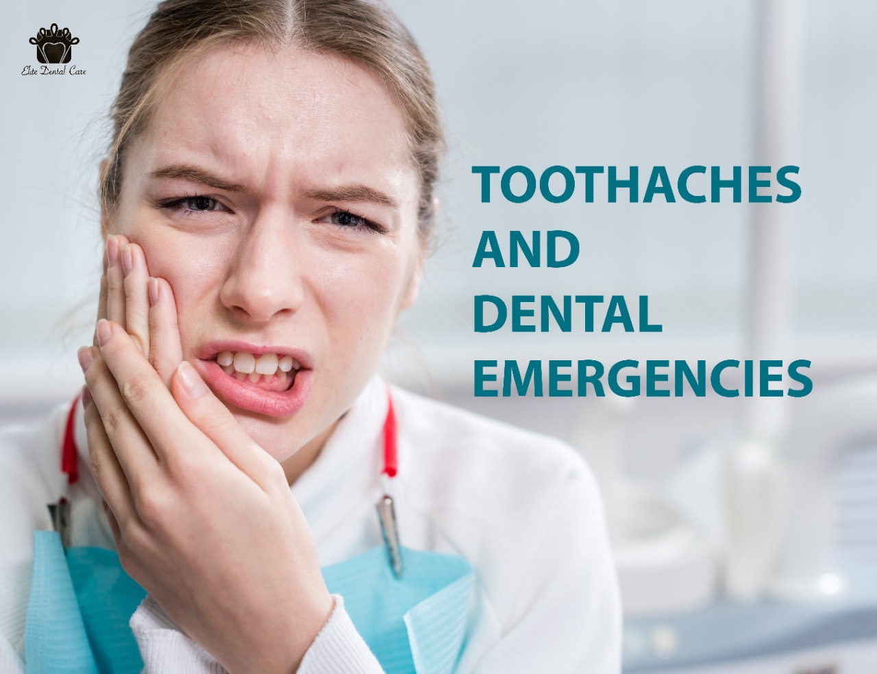 Toothaches and Dental Emergencies – Elite Dental Care Tracy