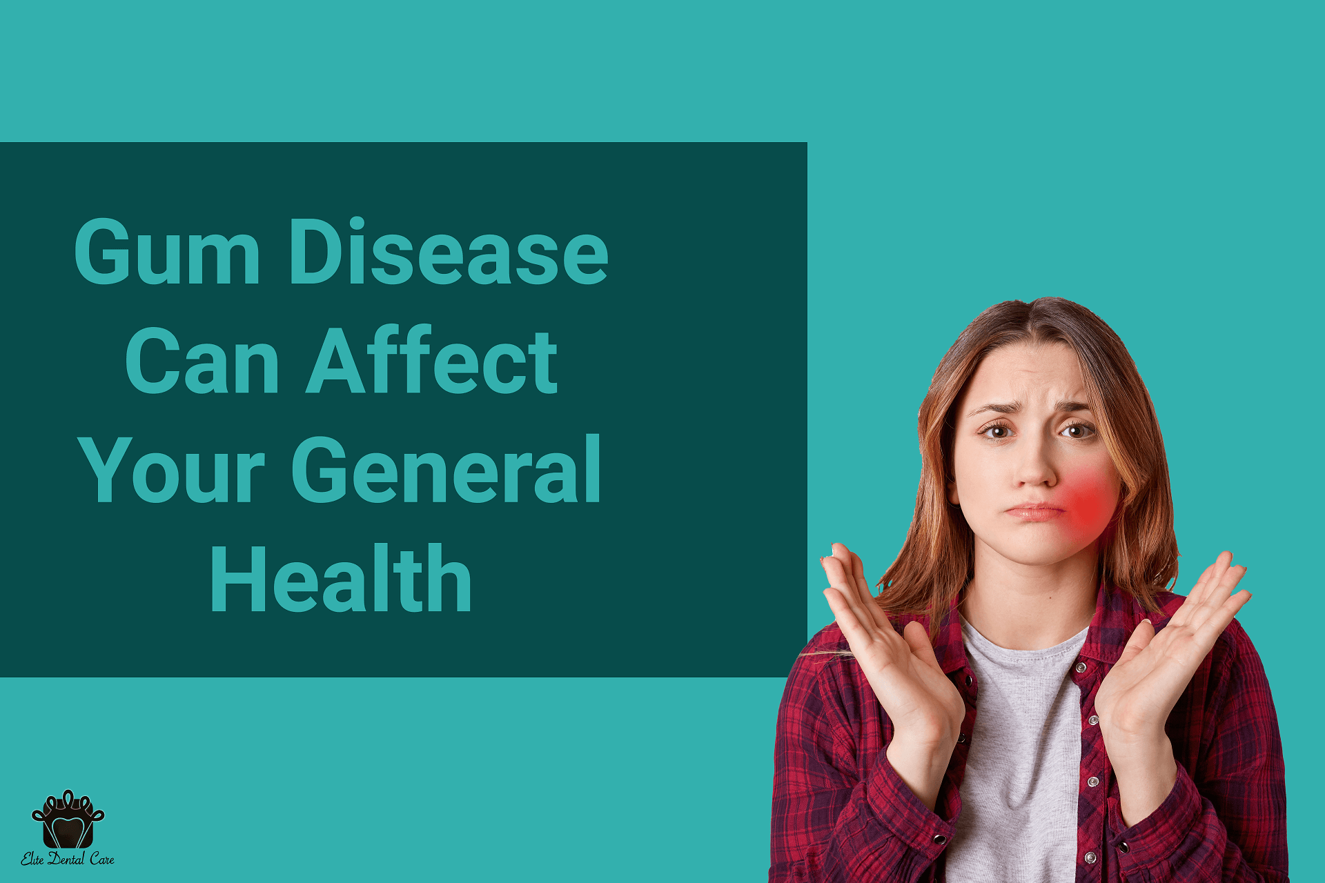 How Gum Disease Can Affect Your General Health