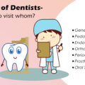 TYPES OF DENTISTS – WHEN TO VISIT WHOM? – ELITE DENTAL CARE