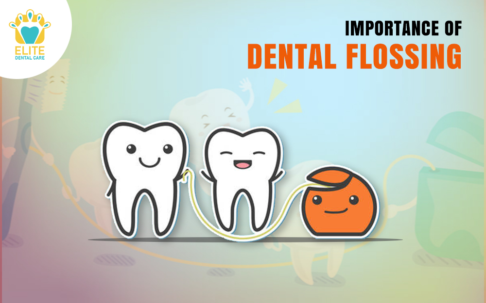IMPORTANCE OF DENTAL FLOSSING – ELITE DENTAL CARE, TRACY