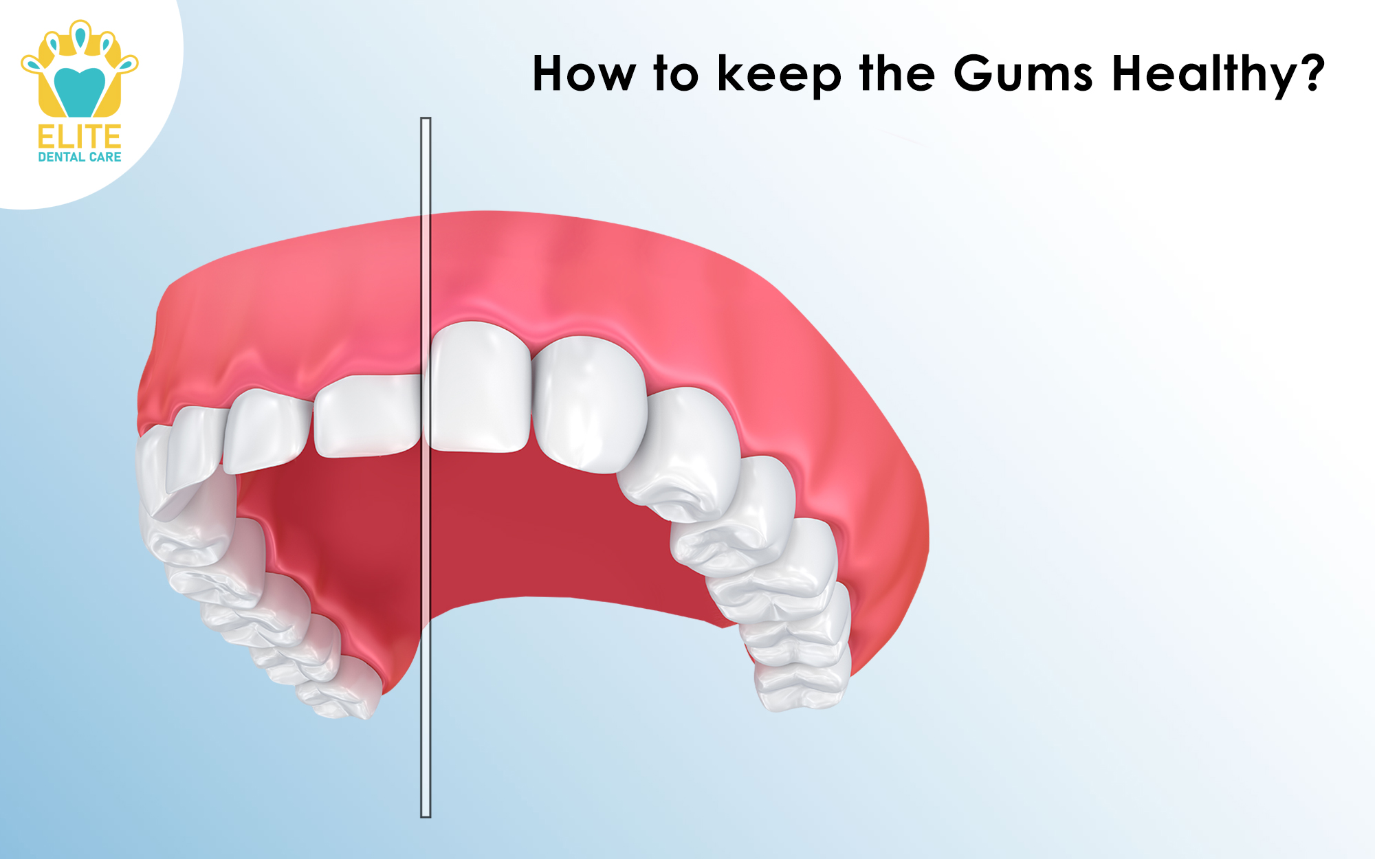 HOW TO KEEP THE GUMS HEALTHY
