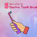 BENEFITS OF ELECTRIC TOOTHBRUSH