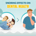 How does Snoring Affect Dental Health?