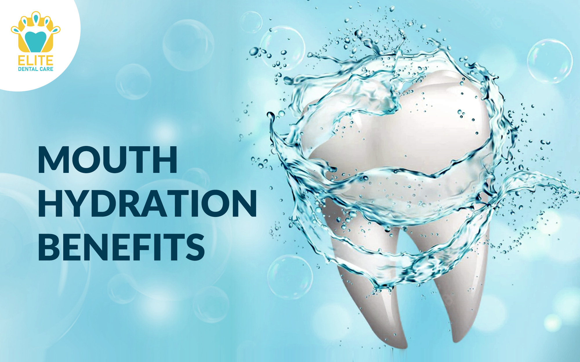 What are the Significant Benefits of Mouth Hydration?