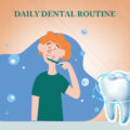 Daily Dental Routine