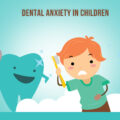 Dental Anxiety in Children