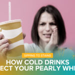 Sipping to Stains: How Cold Drinks Affect Your Pearly Whites