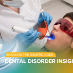 Breaking the Genetic Code: Dental Disorder Insights