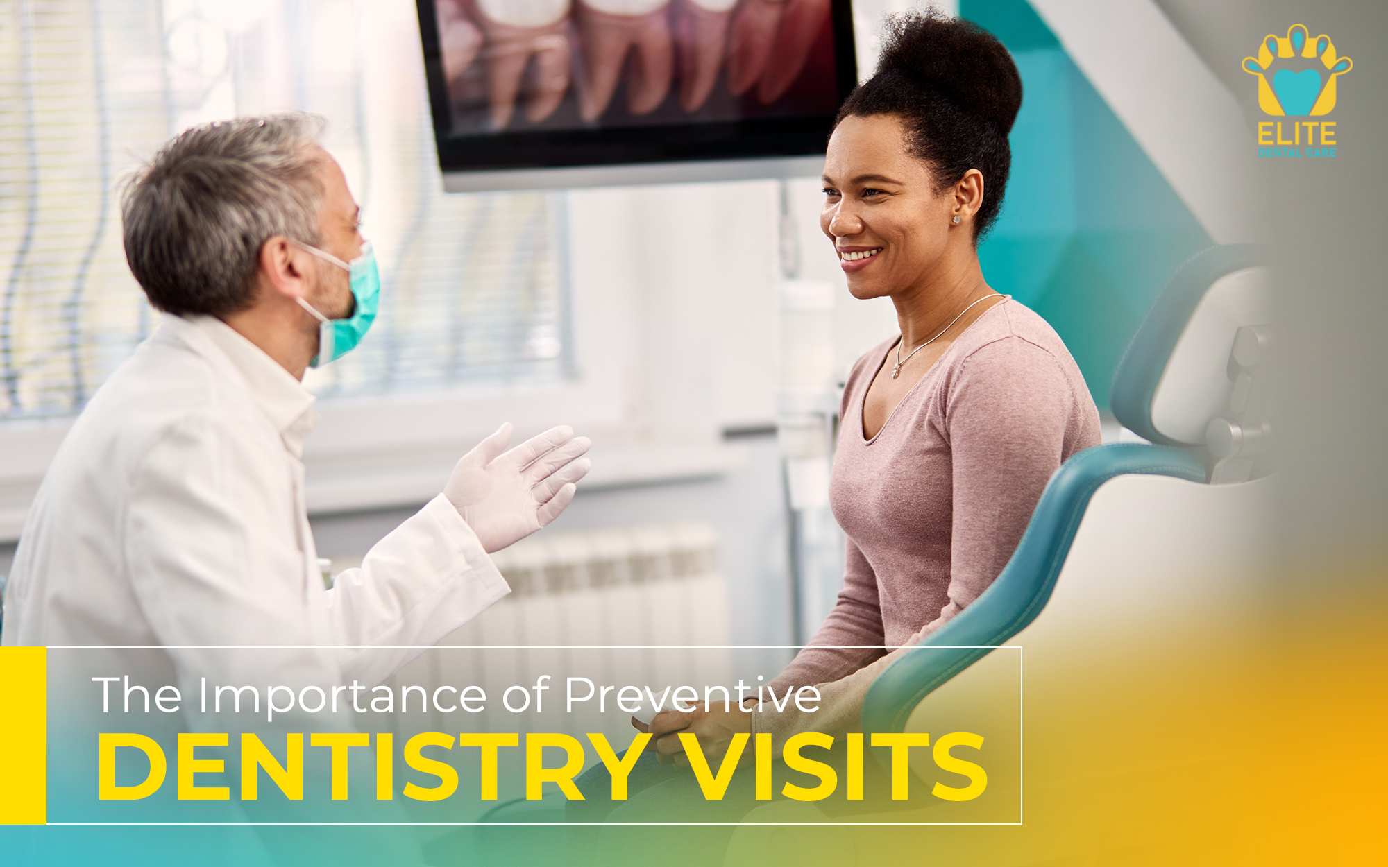 The Importance of Preventive Dentistry Visits