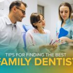TIPS FOR FINDING A FAMILY DENTIST