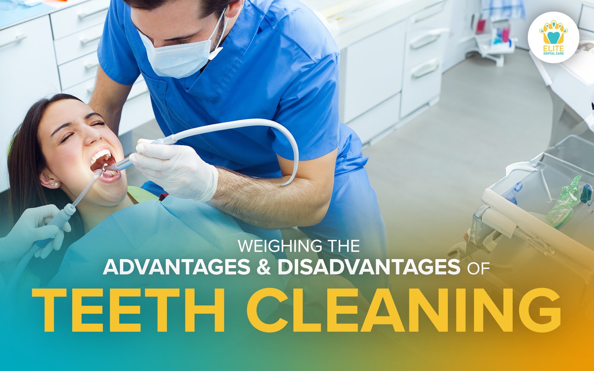 ADVANTAGES AND DISADVANTAGES OF TEETH CLEANING