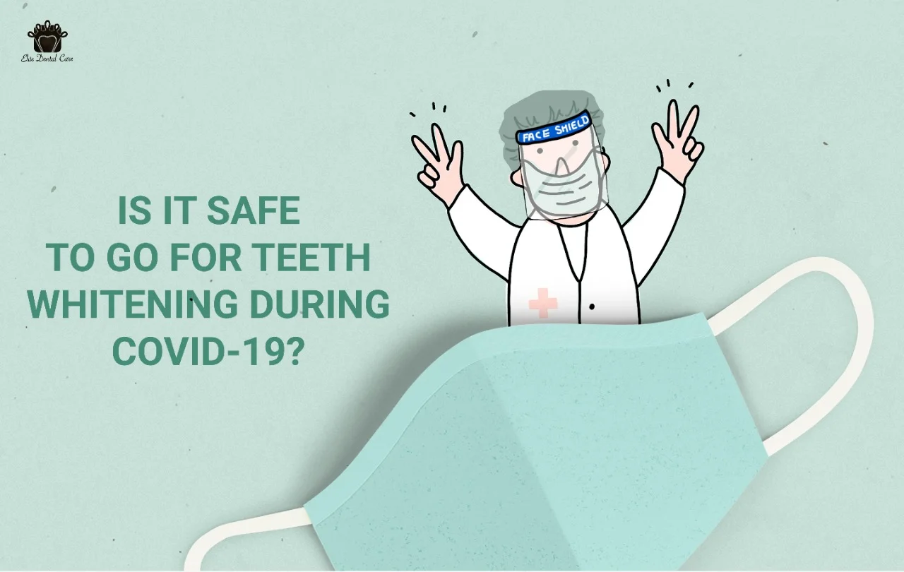 Is It Safe To Get My Teeth Cleaned During COVID-19 – Elite Dental Care Tracy