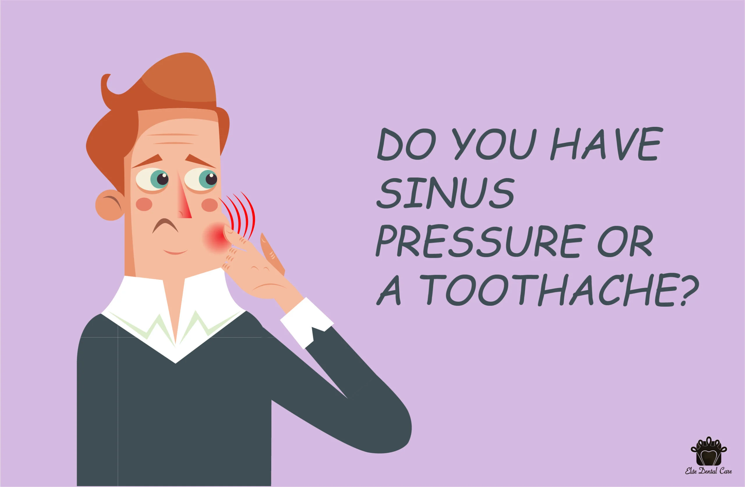 Is it sinus pressure or a toothache?- Elite Dental Care Tracy